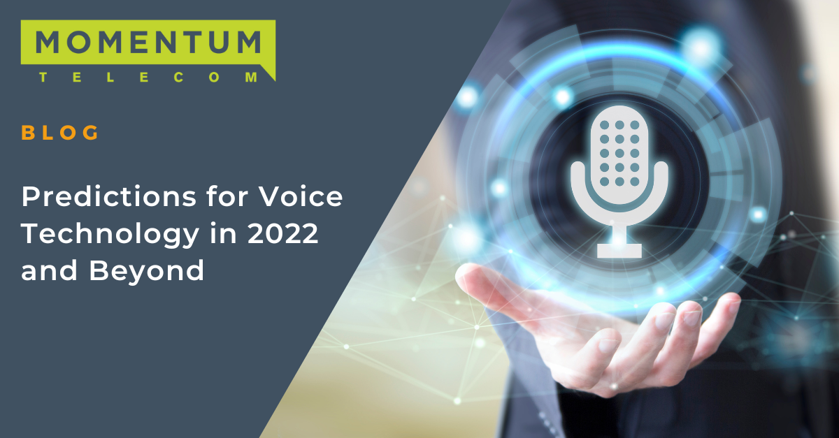 What’s Happening With Voice Technology: Predictions for 2022 and Beyond