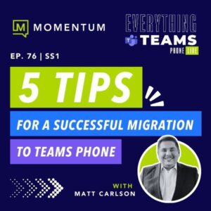 5 tips for a successful migration to Teams Phone