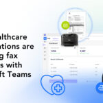 Why healthcare organizations are replacing fax machines with Microsoft Teams